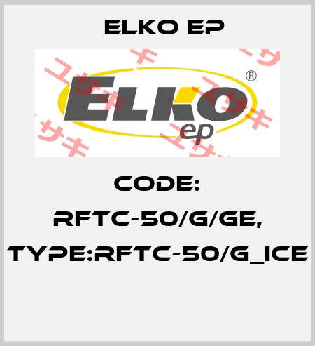 Code: RFTC-50/G/GE, Type:RFTC-50/G_ice  Elko EP
