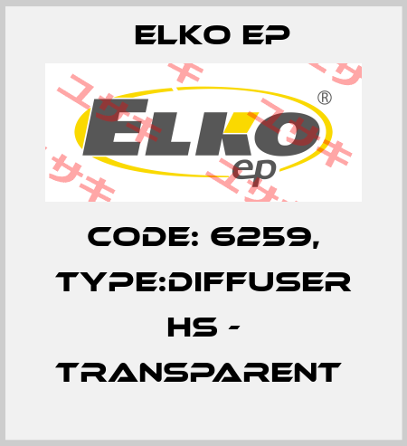 Code: 6259, Type:Diffuser HS - transparent  Elko EP