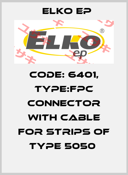 Code: 6401, Type:FPC Connector with cable for strips of type 5050  Elko EP