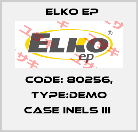 Code: 80256, Type:Demo case Inels III  Elko EP