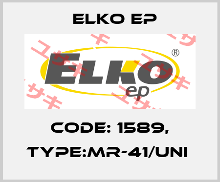 Code: 1589, Type:MR-41/UNI  Elko EP
