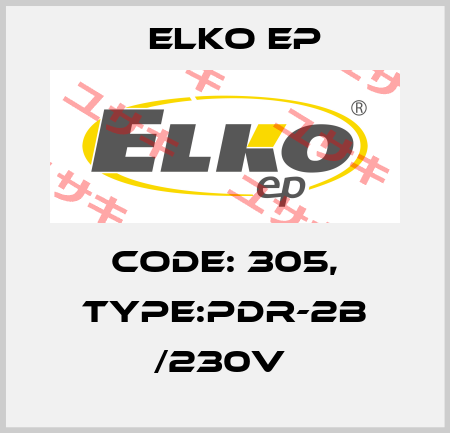 Code: 305, Type:PDR-2B /230V  Elko EP