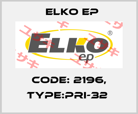 Code: 2196, Type:PRI-32  Elko EP