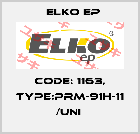 Code: 1163, Type:PRM-91H-11 /UNI  Elko EP