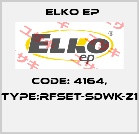 Code: 4164, Type:RFSET-SDWK-Z1  Elko EP