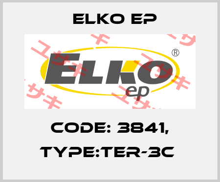 Code: 3841, Type:TER-3C  Elko EP