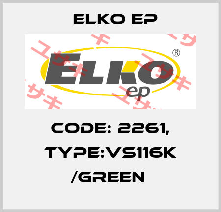 Code: 2261, Type:VS116K /green  Elko EP