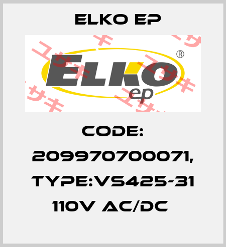 Code: 209970700071, Type:VS425-31 110V AC/DC  Elko EP