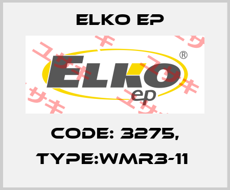 Code: 3275, Type:WMR3-11  Elko EP