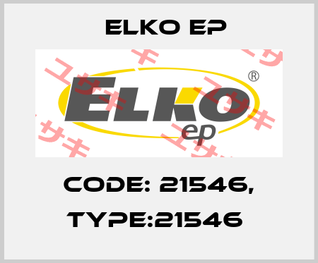 Code: 21546, Type:21546  Elko EP