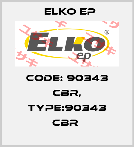 Code: 90343 CBR, Type:90343 CBR  Elko EP