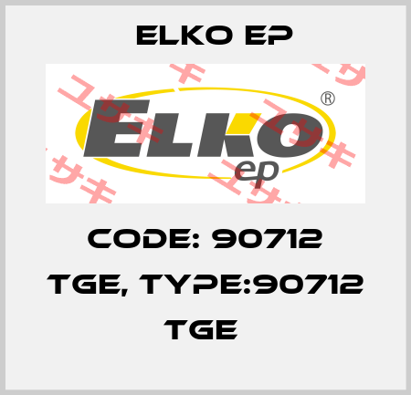 Code: 90712 TGE, Type:90712 TGE  Elko EP