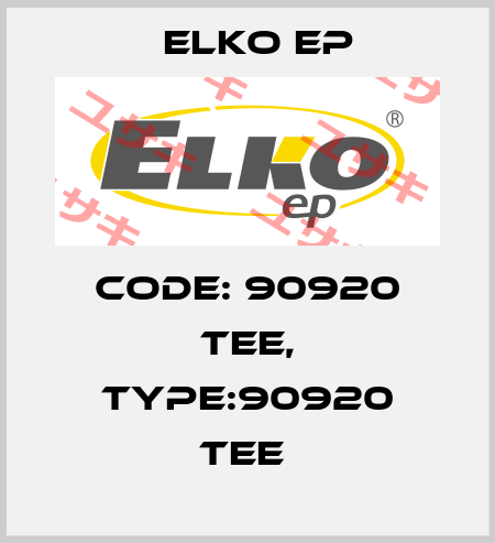 Code: 90920 TEE, Type:90920 TEE  Elko EP