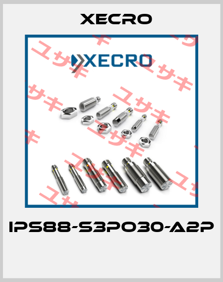 IPS88-S3PO30-A2P  Xecro