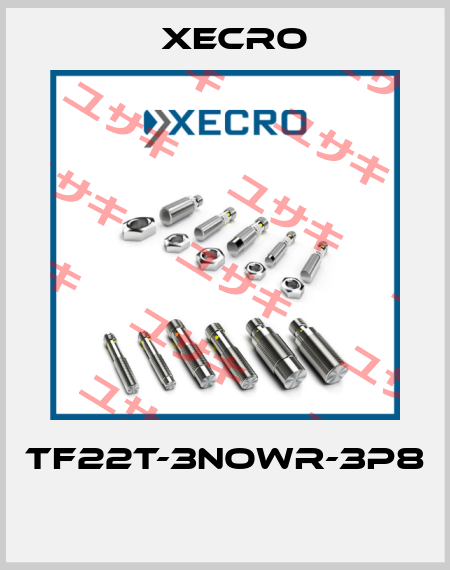 TF22T-3NOWR-3P8  Xecro