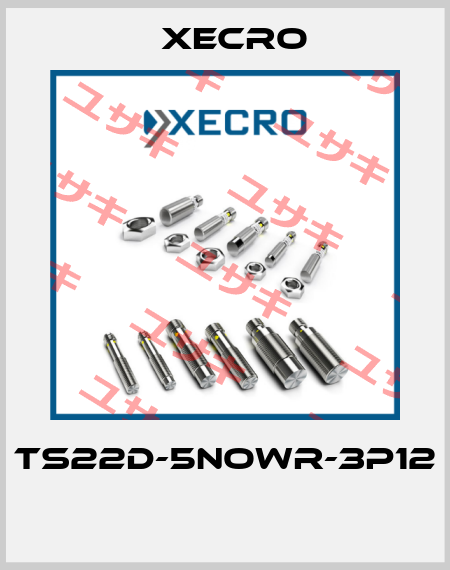 TS22D-5NOWR-3P12  Xecro