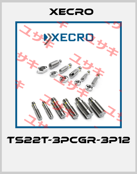 TS22T-3PCGR-3P12  Xecro