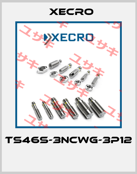 TS46S-3NCWG-3P12  Xecro