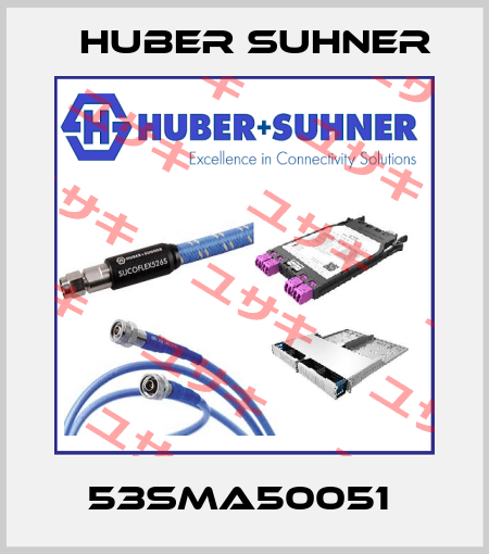 53SMA50051  Huber Suhner