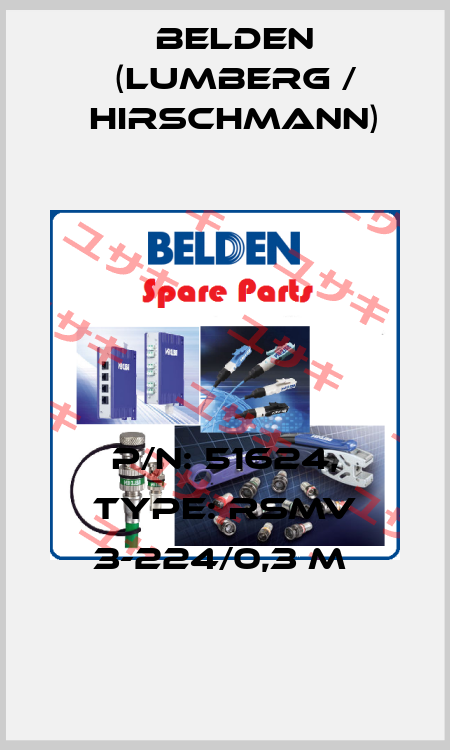 P/N: 51624, Type: RSMV 3-224/0,3 M  Belden (Lumberg / Hirschmann)