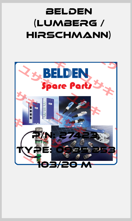 P/N: 27423, Type: 0935 253 103/20 M  Belden (Lumberg / Hirschmann)