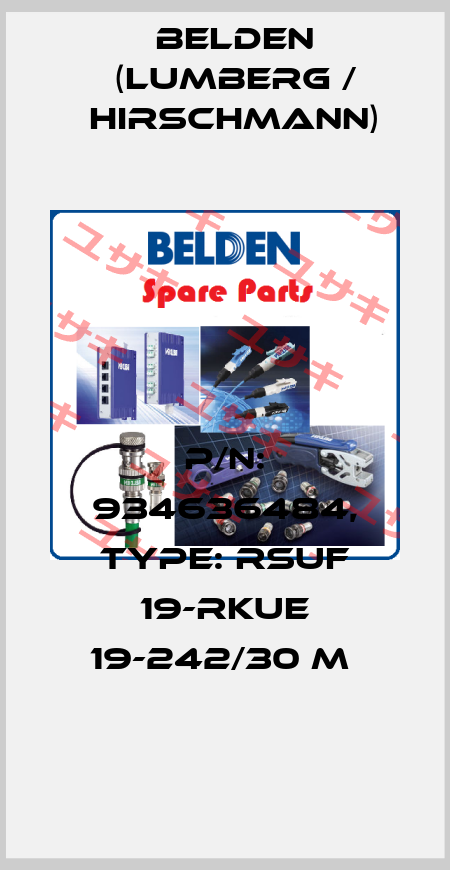 P/N: 934636484, Type: RSUF 19-RKUE 19-242/30 M  Belden (Lumberg / Hirschmann)