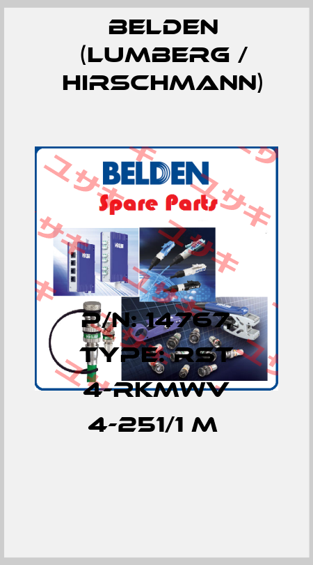 P/N: 14767, Type: RST 4-RKMWV 4-251/1 M  Belden (Lumberg / Hirschmann)