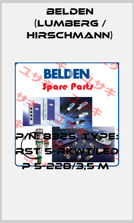 P/N: 8325, Type: RST 5-RKWT/LED P 5-228/3,5 M  Belden (Lumberg / Hirschmann)