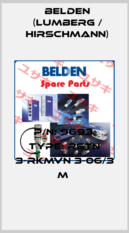 P/N: 9693, Type: RSTN 3-RKMVN 3-06/3 M  Belden (Lumberg / Hirschmann)