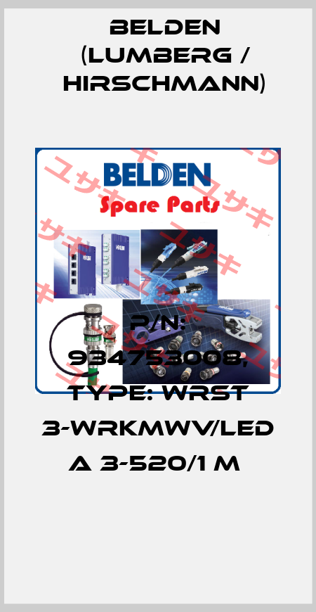 P/N: 934753008, Type: WRST 3-WRKMWV/LED A 3-520/1 M  Belden (Lumberg / Hirschmann)
