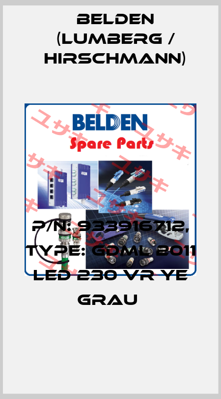 P/N: 933916712, Type: GDML 2011 LED 230 VR YE grau  Belden (Lumberg / Hirschmann)