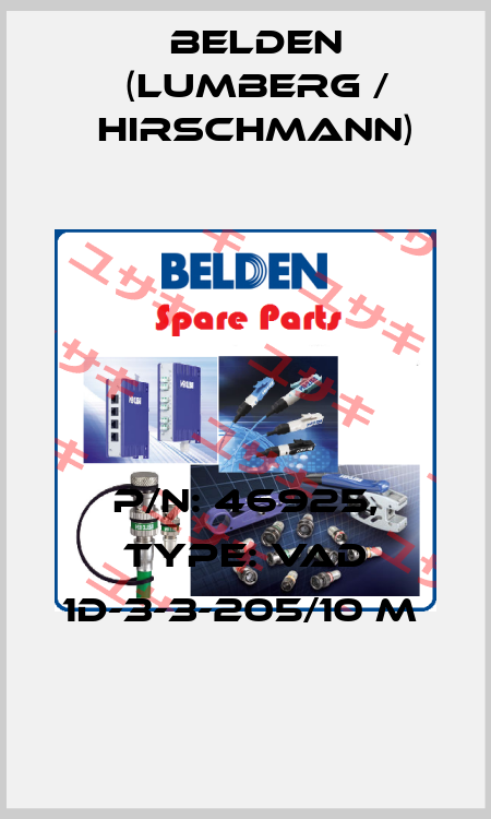 P/N: 46925, Type: VAD 1D-3-3-205/10 M  Belden (Lumberg / Hirschmann)