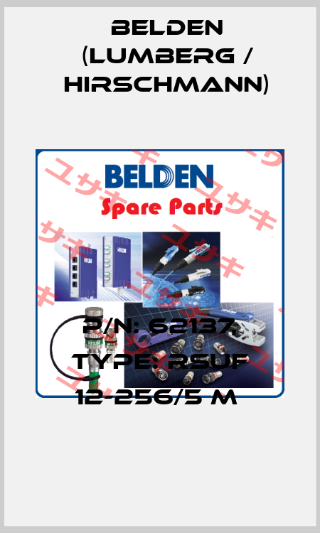 P/N: 62137, Type: RSUF 12-256/5 M  Belden (Lumberg / Hirschmann)