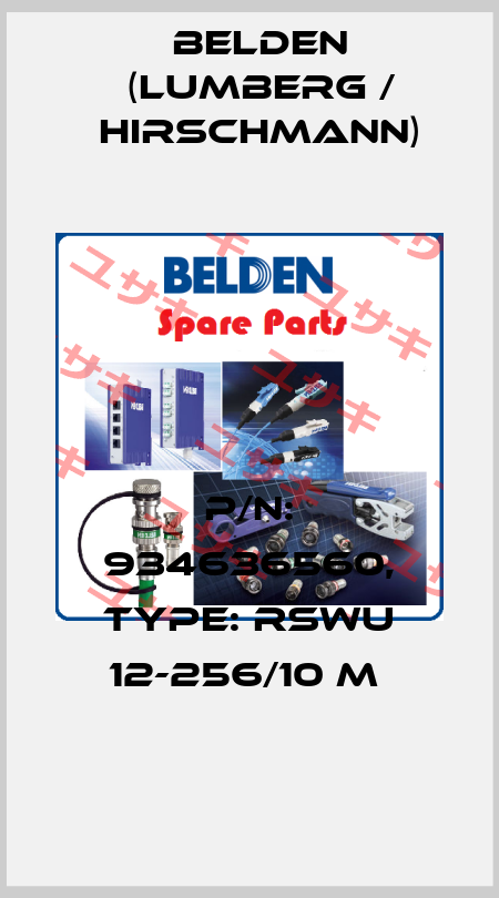 P/N: 934636560, Type: RSWU 12-256/10 M  Belden (Lumberg / Hirschmann)