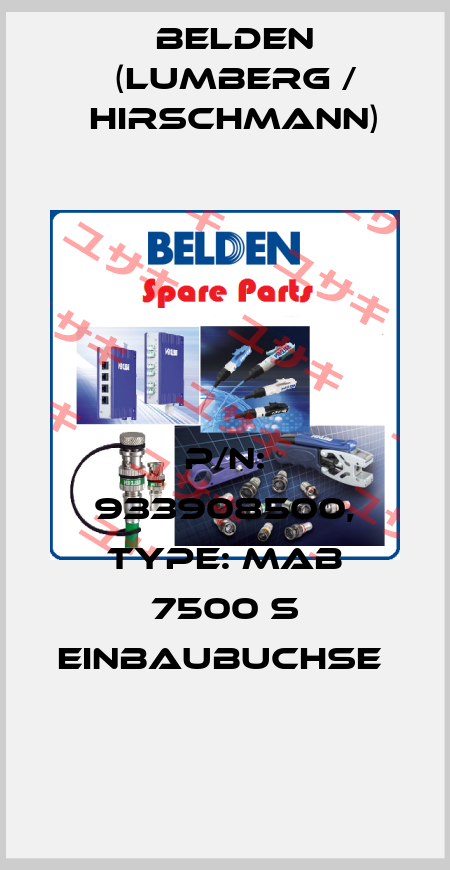 P/N: 933908500, Type: MAB 7500 S EINBAUBUCHSE  Belden (Lumberg / Hirschmann)