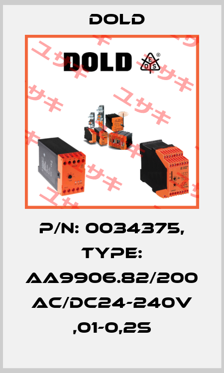 p/n: 0034375, Type: AA9906.82/200 AC/DC24-240V ,01-0,2S Dold