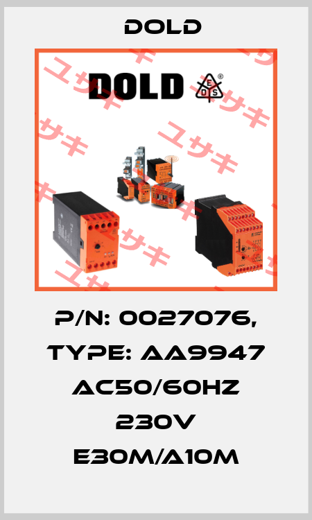 p/n: 0027076, Type: AA9947 AC50/60HZ 230V E30M/A10M Dold