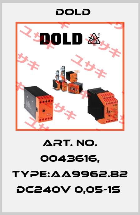 Art. No. 0043616, Type:AA9962.82 DC240V 0,05-1S  Dold