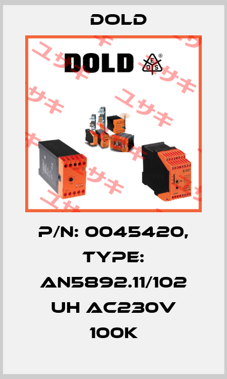 p/n: 0045420, Type: AN5892.11/102 UH AC230V 100K Dold