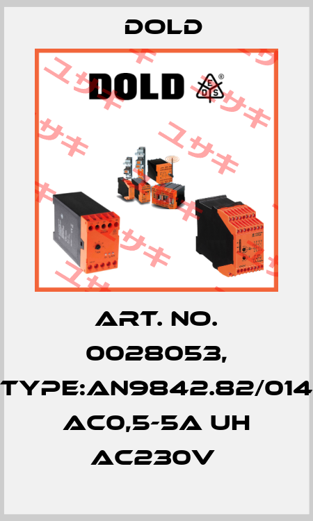 Art. No. 0028053, Type:AN9842.82/014 AC0,5-5A UH AC230V  Dold