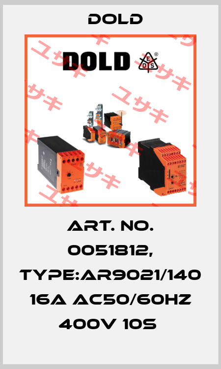 Art. No. 0051812, Type:AR9021/140 16A AC50/60HZ 400V 10S  Dold