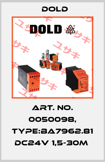 Art. No. 0050098, Type:BA7962.81 DC24V 1,5-30M  Dold