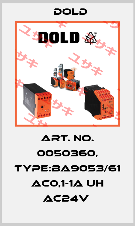Art. No. 0050360, Type:BA9053/61 AC0,1-1A UH AC24V  Dold