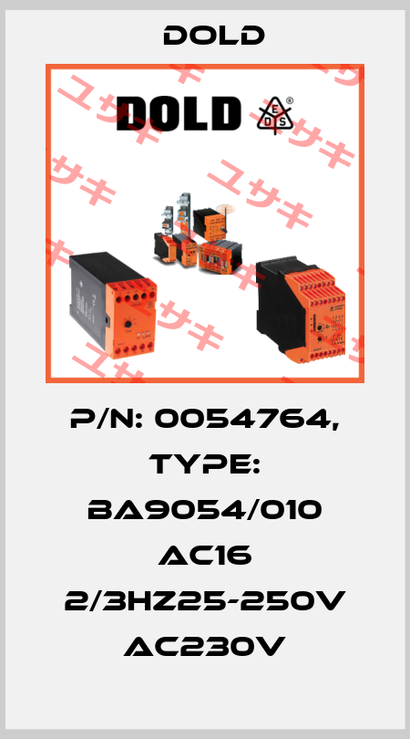 p/n: 0054764, Type: BA9054/010 AC16 2/3HZ25-250V AC230V Dold