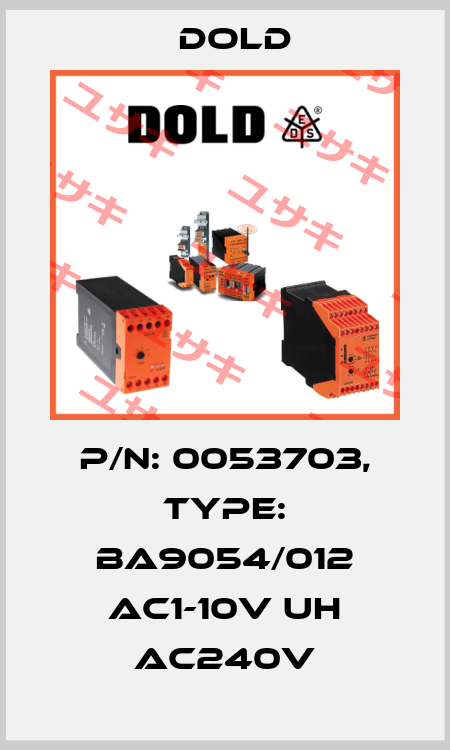 p/n: 0053703, Type: BA9054/012 AC1-10V UH AC240V Dold