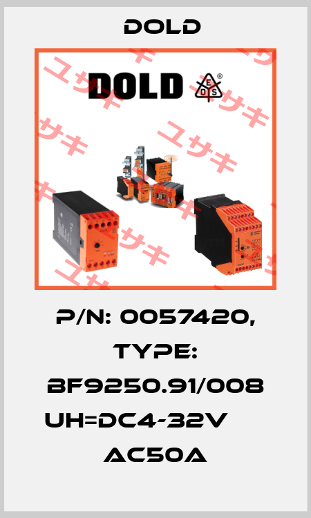 p/n: 0057420, Type: BF9250.91/008 UH=DC4-32V      AC50A Dold