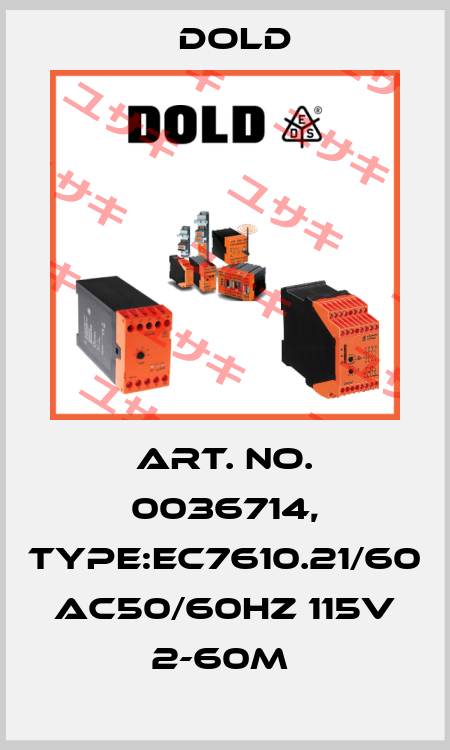 Art. No. 0036714, Type:EC7610.21/60 AC50/60HZ 115V 2-60M  Dold