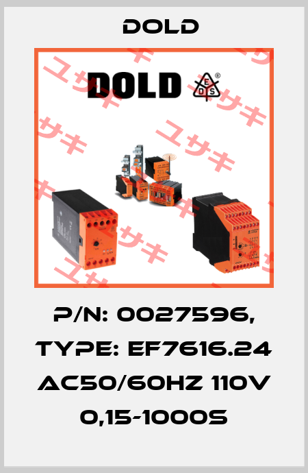 p/n: 0027596, Type: EF7616.24 AC50/60HZ 110V 0,15-1000S Dold