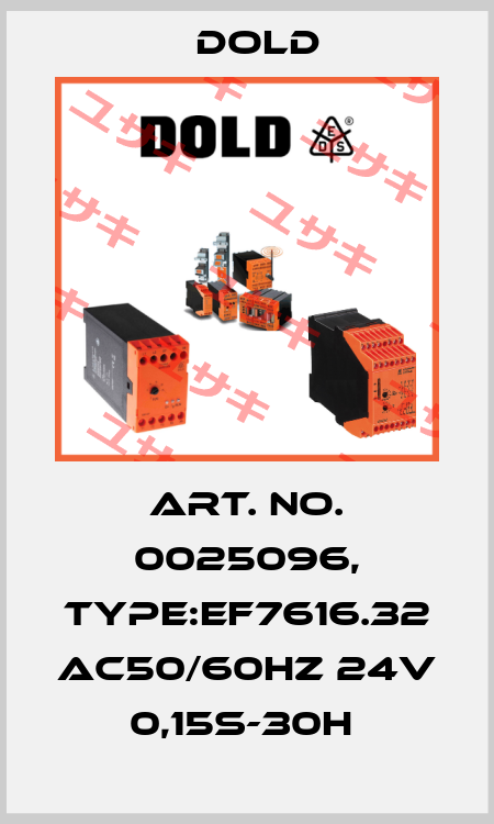Art. No. 0025096, Type:EF7616.32 AC50/60HZ 24V 0,15S-30H  Dold
