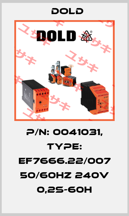 p/n: 0041031, Type: EF7666.22/007 50/60HZ 240V 0,2S-60H Dold